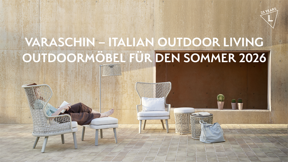 „Italian Outdoor Living“ – VARASCHIN Ausstellung & Special Event im LIVING BERLIN
